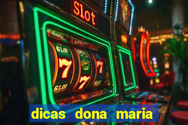 dicas dona maria jogo do bicho